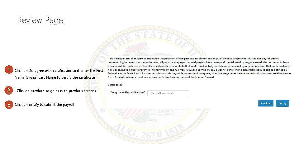 Review Page 1 Click on Do agree with certification and enter the First Name