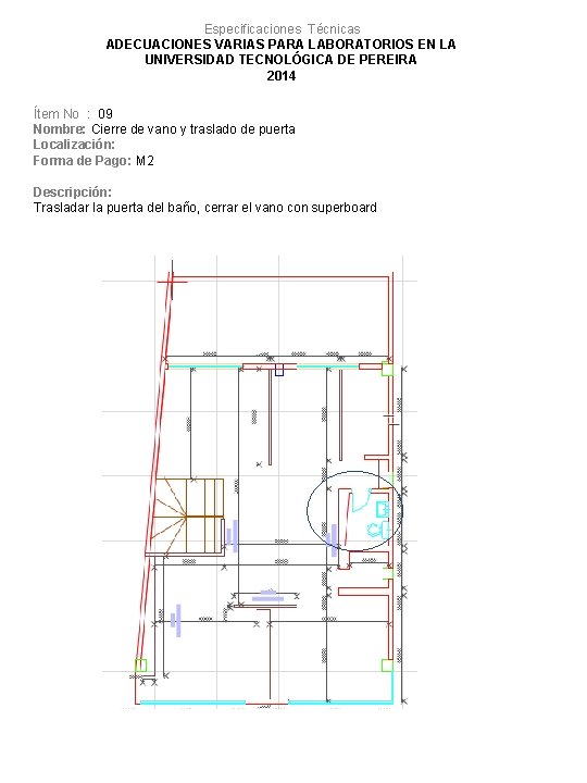 Especificaciones Técnicas ADECUACIONES VARIAS PARA LABORATORIOS EN LA UNIVERSIDAD TECNOLÓGICA DE PEREIRA 2014 Ítem