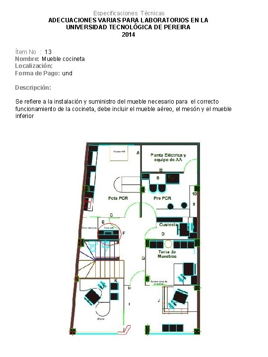 Especificaciones Técnicas ADECUACIONES VARIAS PARA LABORATORIOS EN LA UNIVERSIDAD TECNOLÓGICA DE PEREIRA 2014 Ítem