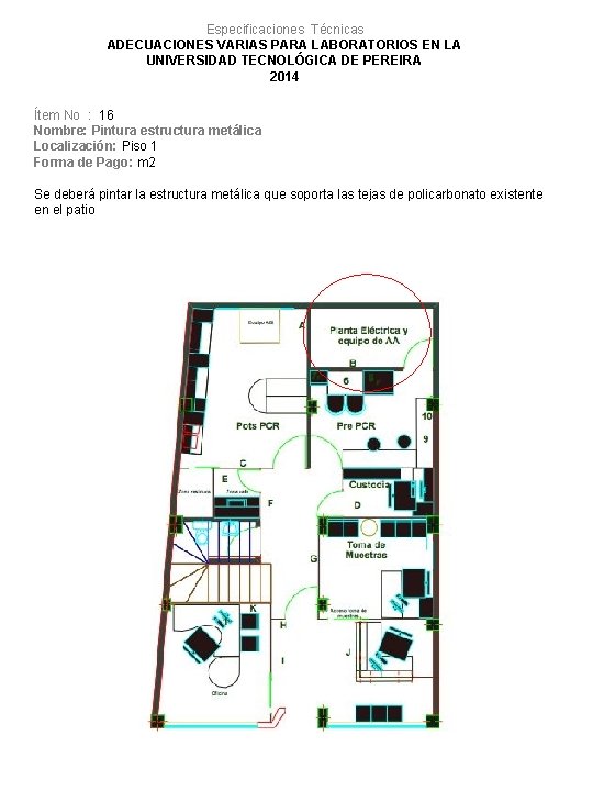 Especificaciones Técnicas ADECUACIONES VARIAS PARA LABORATORIOS EN LA UNIVERSIDAD TECNOLÓGICA DE PEREIRA 2014 Ítem