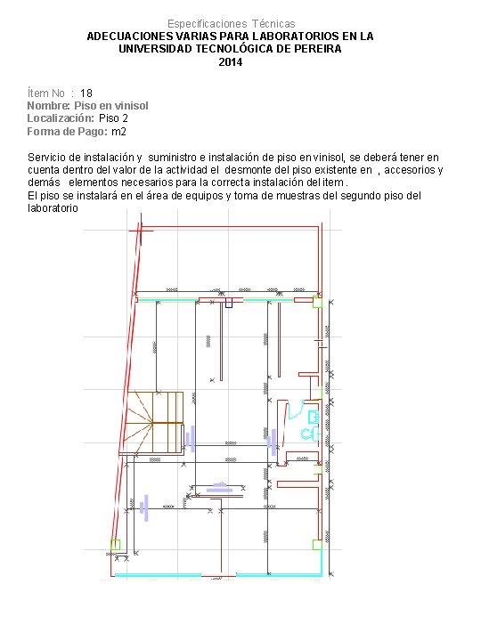 Especificaciones Técnicas ADECUACIONES VARIAS PARA LABORATORIOS EN LA UNIVERSIDAD TECNOLÓGICA DE PEREIRA 2014 Ítem