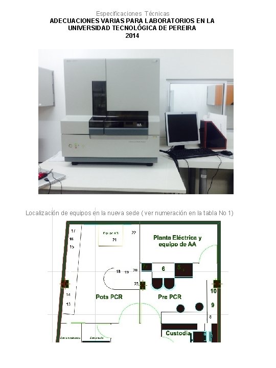 Especificaciones Técnicas ADECUACIONES VARIAS PARA LABORATORIOS EN LA UNIVERSIDAD TECNOLÓGICA DE PEREIRA 2014 Localización