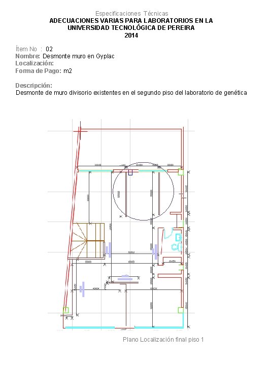 Especificaciones Técnicas ADECUACIONES VARIAS PARA LABORATORIOS EN LA UNIVERSIDAD TECNOLÓGICA DE PEREIRA 2014 Ítem