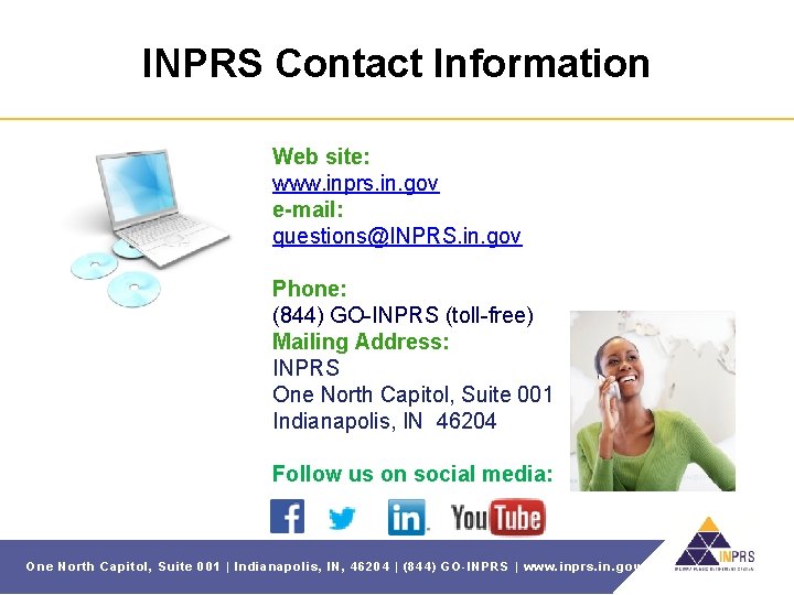 INPRS Contact Information Web site: www. inprs. in. gov e-mail: questions@INPRS. in. gov Phone: