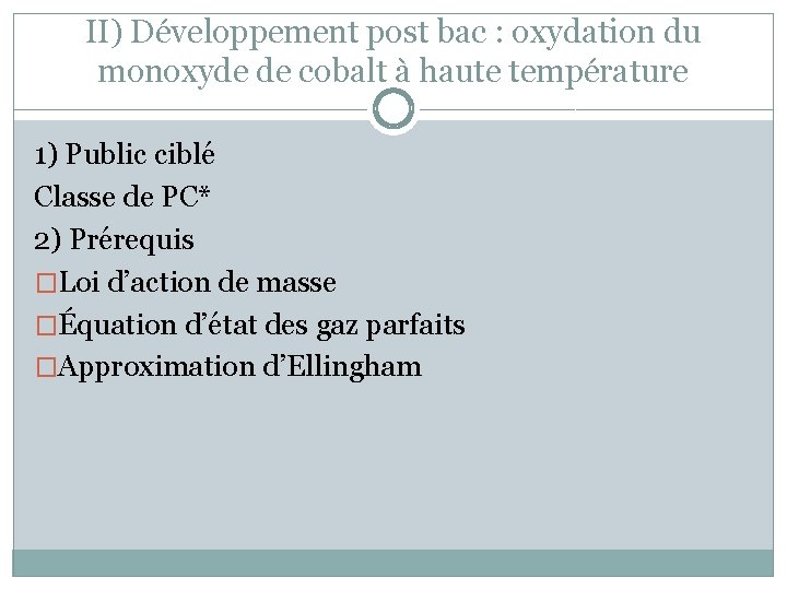II) Développement post bac : oxydation du monoxyde de cobalt à haute température 1)