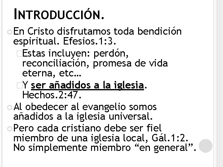 INTRODUCCIÓN. En Cristo disfrutamos toda bendición espiritual. Efesios. 1: 3. �Estas incluyen: perdón, reconciliación,