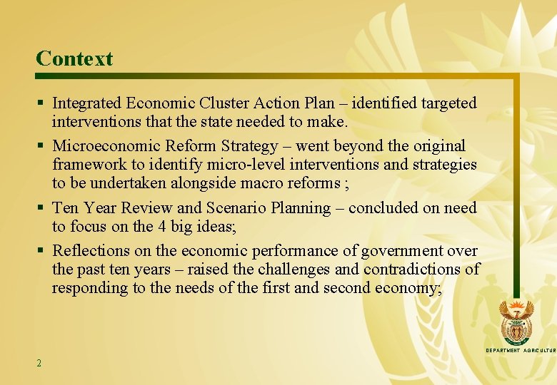 Context § Integrated Economic Cluster Action Plan – identified targeted interventions that the state