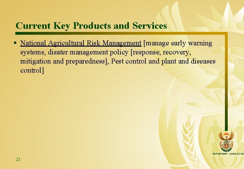 Current Key Products and Services § National Agricultural Risk Management [manage early warning systems,