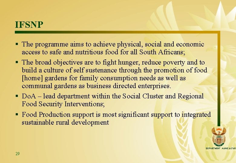 IFSNP § The programme aims to achieve physical, social and economic access to safe