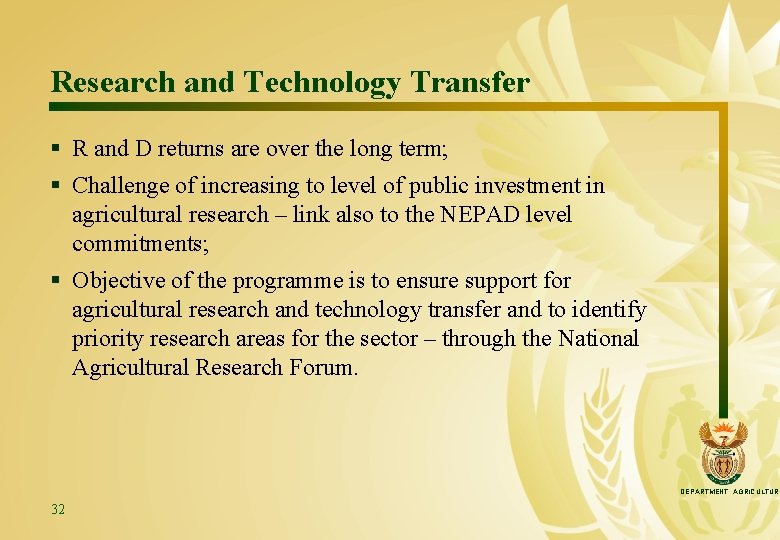 Research and Technology Transfer § R and D returns are over the long term;