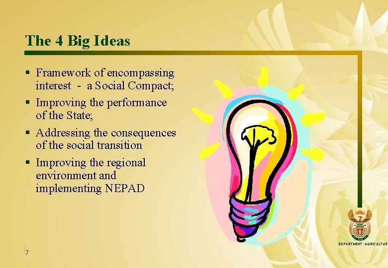 The 4 Big Ideas § Framework of encompassing interest - a Social Compact; §