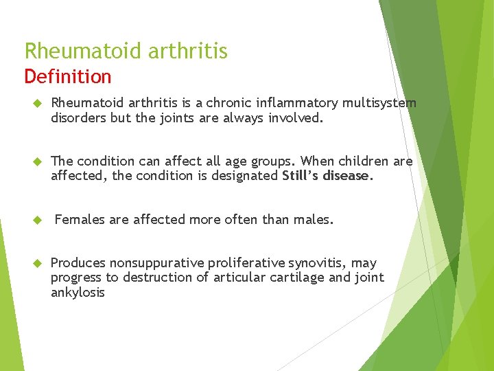 Rheumatoid arthritis Definition Rheumatoid arthritis is a chronic inflammatory multisystem disorders but the joints