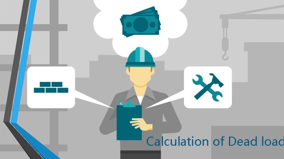 Calculation of Dead load Calculation of Dead load