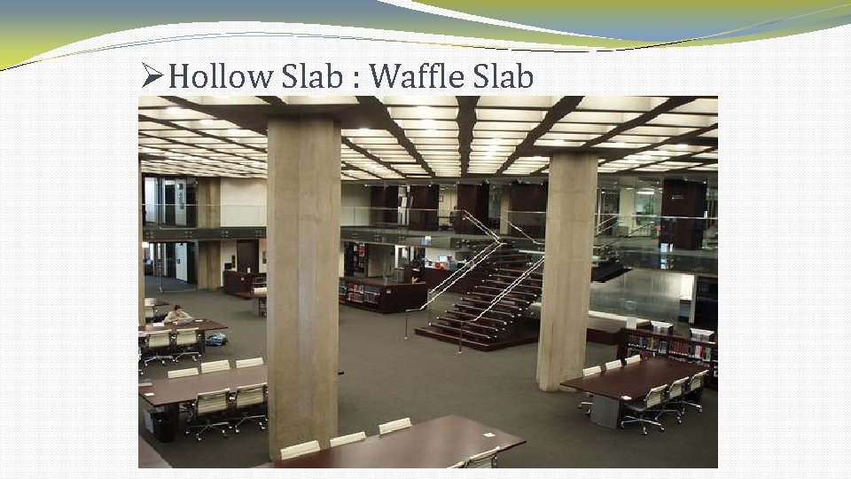 Hollow Slab : Waffle Slab Hollow Slab : Waffle Slab