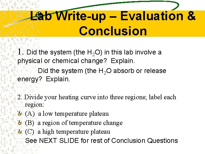 Lab Write-up – Evaluation & Conclusion 1. Did the system (the H 2 O) Lab Write-up – Evaluation & Conclusion 1. Did the system (the H 2 O)