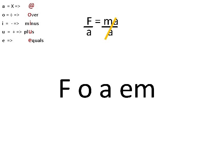 a = X => o = ÷ => i = - => u =