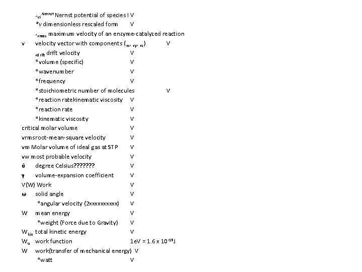 potential of species I V *v dimensionless rescaled form V *vmax maximum velocity of