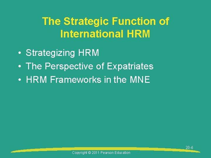 The Strategic Function of International HRM • Strategizing HRM • The Perspective of Expatriates