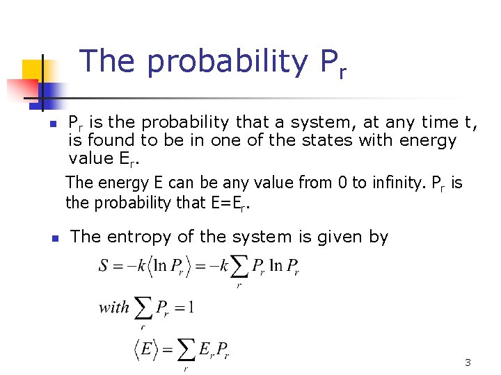 The probability Pr n n Pr is the probability that a system, at any