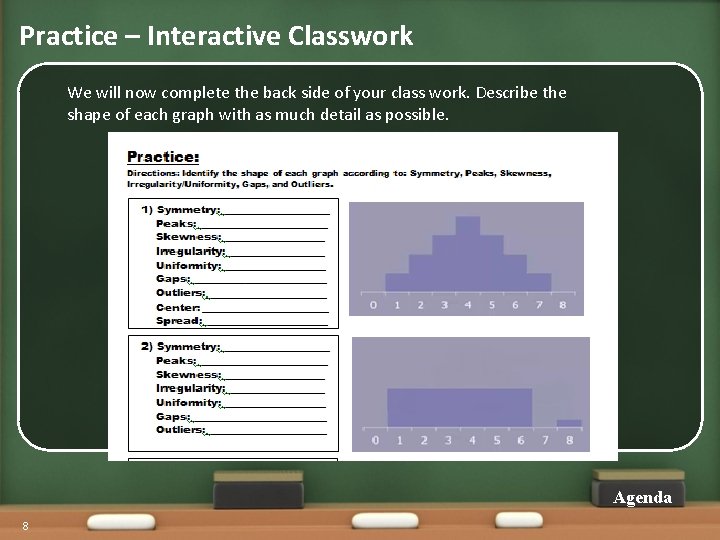 Practice – Interactive Classwork We will now complete the back side of your class Practice – Interactive Classwork We will now complete the back side of your class