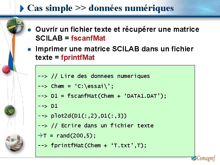 Cas simple >> données numériques l l Ouvrir un fichier texte et récupérer une
