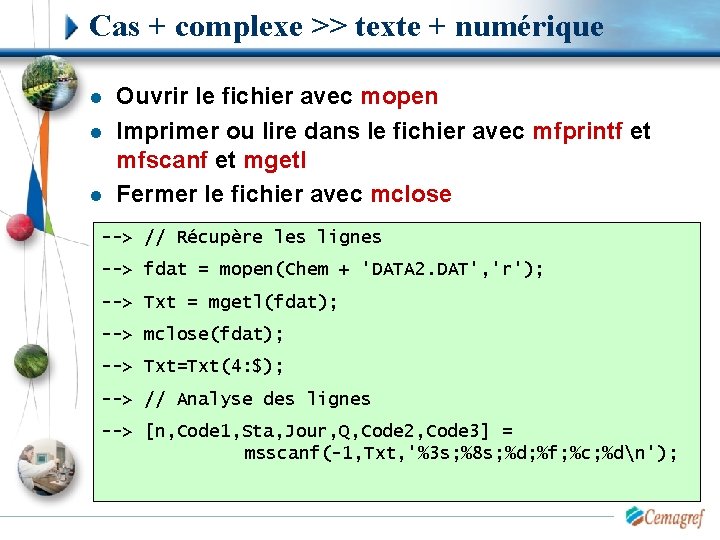 Cas + complexe >> texte + numérique l l l Ouvrir le fichier avec