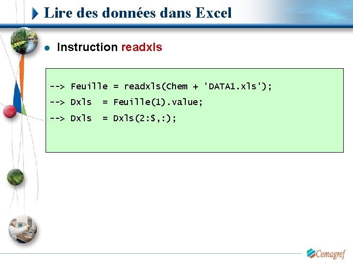 Lire des données dans Excel l Instruction readxls --> Feuille = readxls(Chem + 'DATA