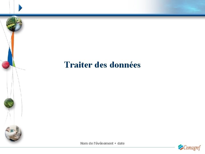 Traiter des données Nom de l’événement + date 