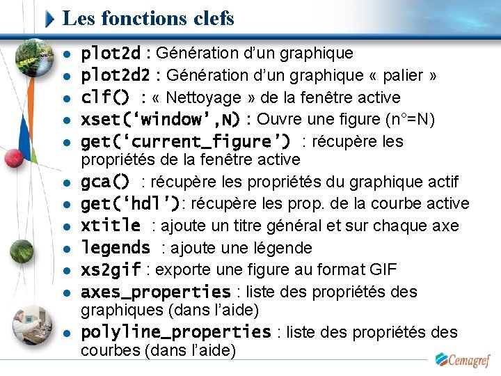 Les fonctions clefs l l l plot 2 d : Génération d’un graphique plot