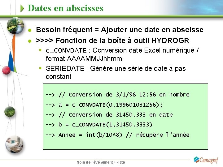 Dates en abscisses l l Besoin fréquent = Ajouter une date en abscisse >>>>