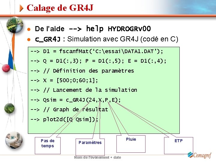 Calage de GR 4 J l l De l’aide --> help HYDROGRv 00 c_GR