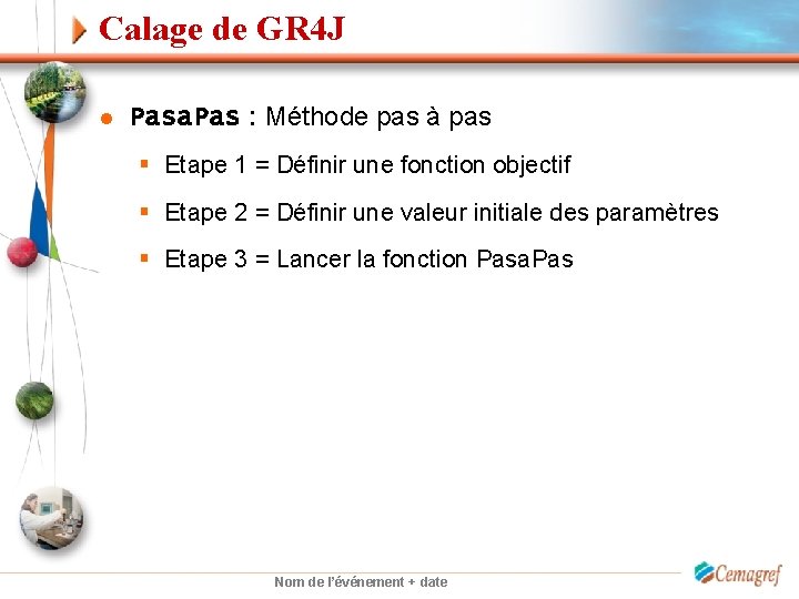 Calage de GR 4 J l Pasa. Pas : Méthode pas à pas §