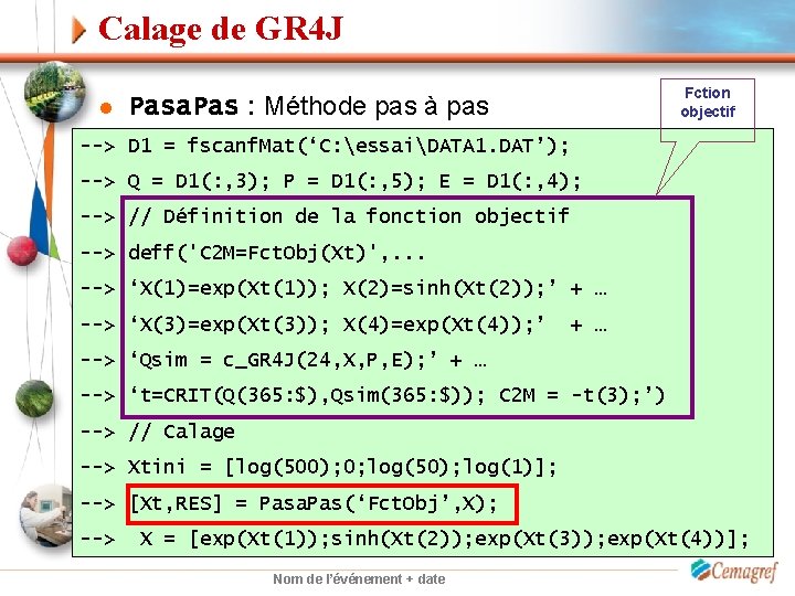 Calage de GR 4 J l Fction objectif Pasa. Pas : Méthode pas à