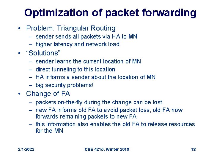 Optimization of packet forwarding • Problem: Triangular Routing – sender sends all packets via