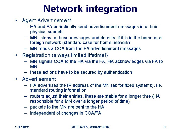 Network integration • Agent Advertisement – HA and FA periodically send advertisement messages into