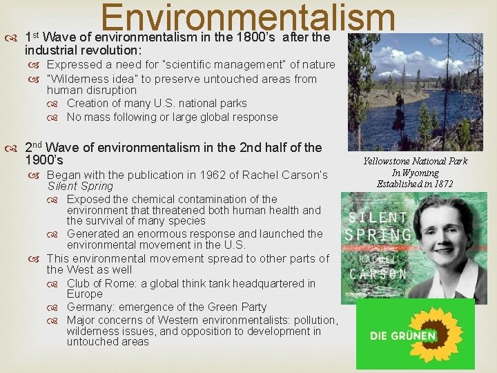  1 st Environmentalism Wave of environmentalism in the 1800’s after the industrial revolution: