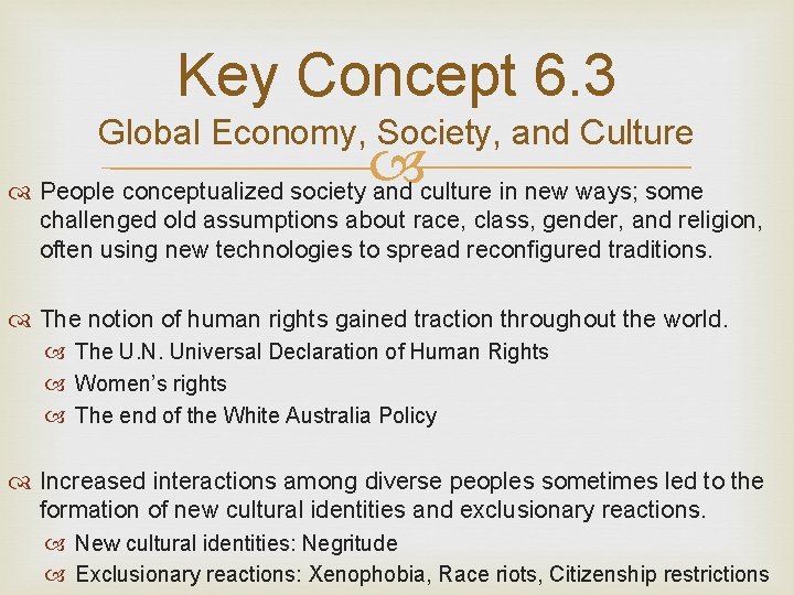 Key Concept 6. 3 Global Economy, Society, and Culture People conceptualized society and culture
