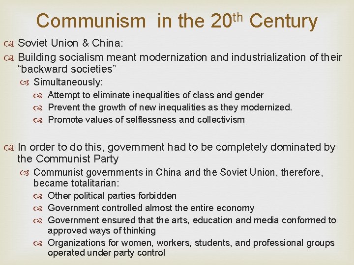 Communism in the 20 th Century Soviet Union & China: Building socialism meant modernization