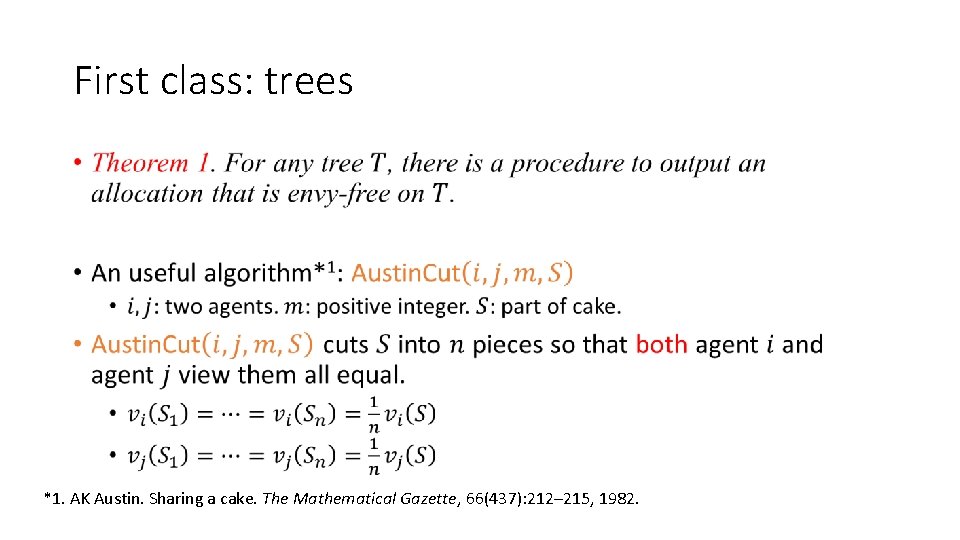 First class: trees • *1. AK Austin. Sharing a cake. The Mathematical Gazette, 66(437): First class: trees • *1. AK Austin. Sharing a cake. The Mathematical Gazette, 66(437):