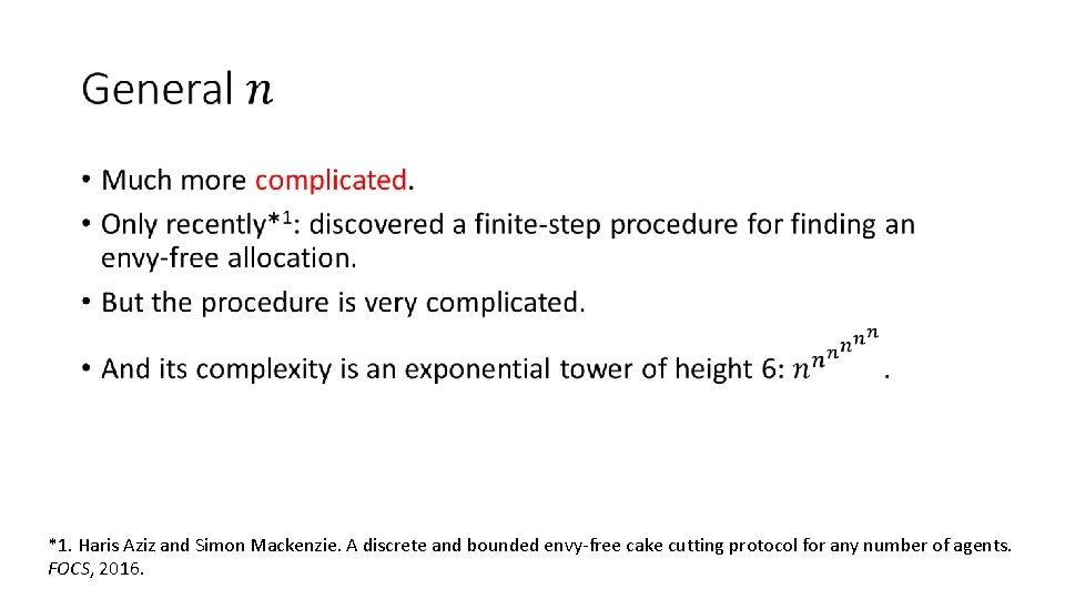 • *1. Haris Aziz and Simon Mackenzie. A discrete and bounded envy-free cake • *1. Haris Aziz and Simon Mackenzie. A discrete and bounded envy-free cake