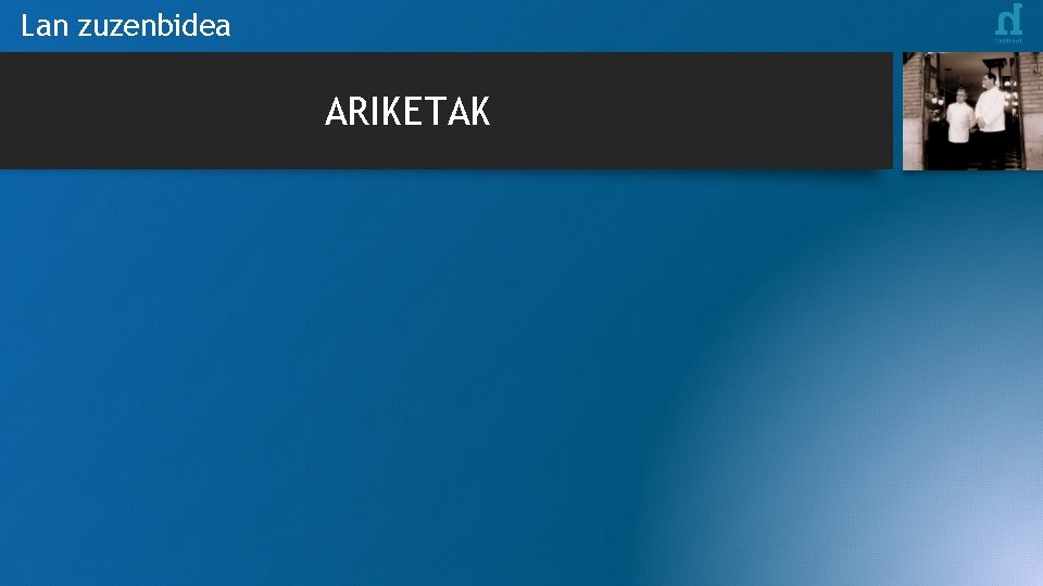 Lan zuzenbidea ARIKETAK 