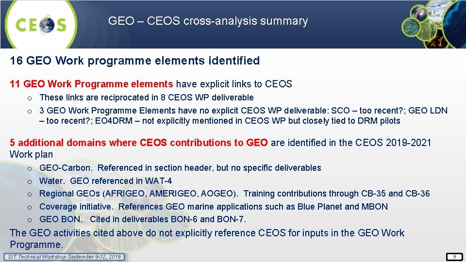 GEO – CEOS cross-analysis summary 16 GEO Work programme elements identified 11 GEO Work
