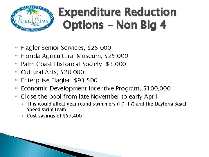 Expenditure Reduction Options – Non Big 4 Flagler Senior Services, $25, 000 Florida Agricultural
