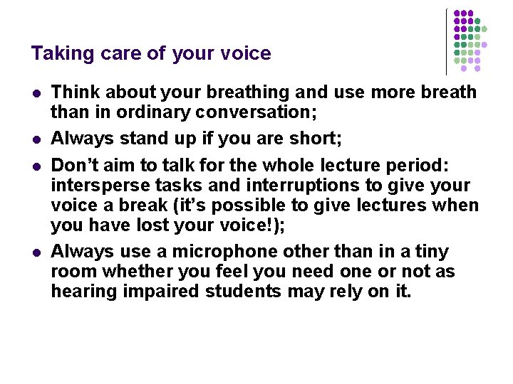 Taking care of your voice l l Think about your breathing and use more