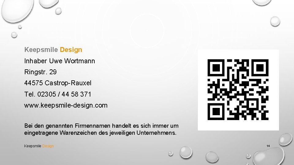 Keepsmile Design Inhaber Uwe Wortmann Ringstr. 29 44575 Castrop-Rauxel Tel. 02305 / 44 58