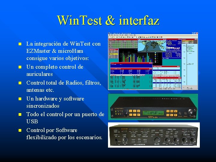 Win. Test & interfaz n n n La integración de Win. Test con EZMaster