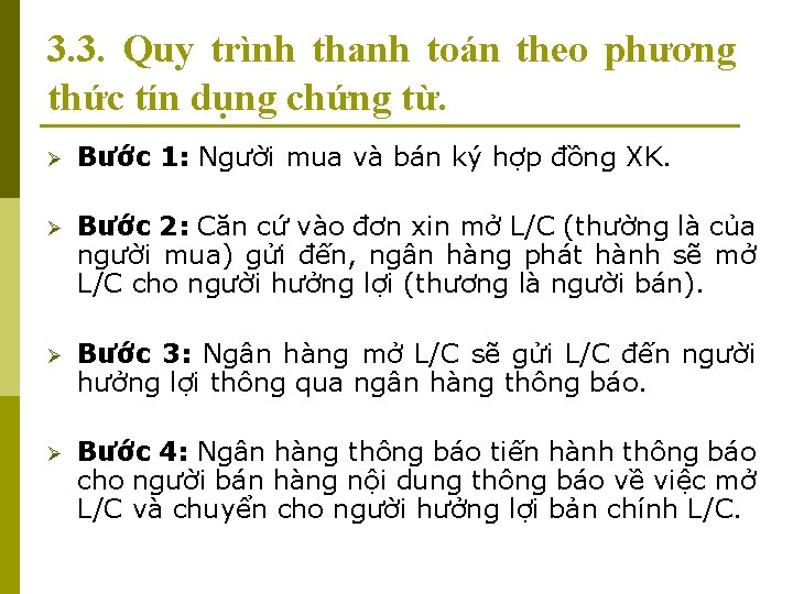 3. 3. Quy trình thanh toán theo phương thức tín dụng chứng từ. Ø