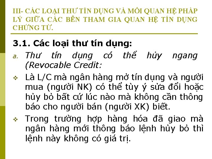 III- CÁC LOẠI THƯ TÍN DỤNG VÀ MỐI QUAN HỆ PHÁP LÝ GIỮA CÁC