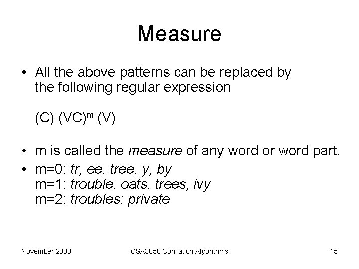 Measure • All the above patterns can be replaced by the following regular expression Measure • All the above patterns can be replaced by the following regular expression