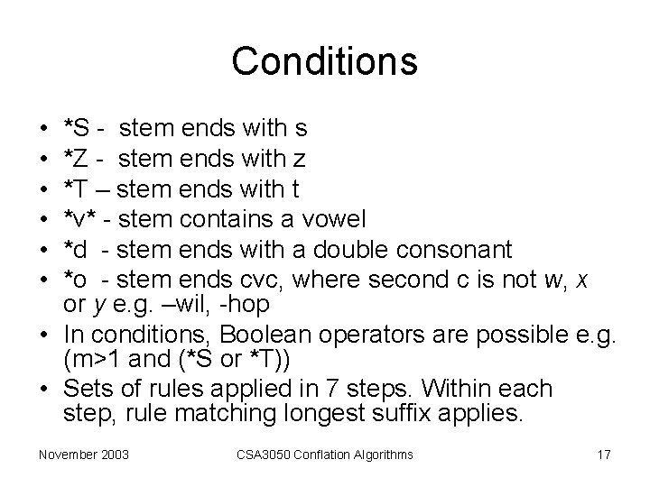 Conditions • • • *S - stem ends with s *Z - stem ends Conditions • • • *S - stem ends with s *Z - stem ends